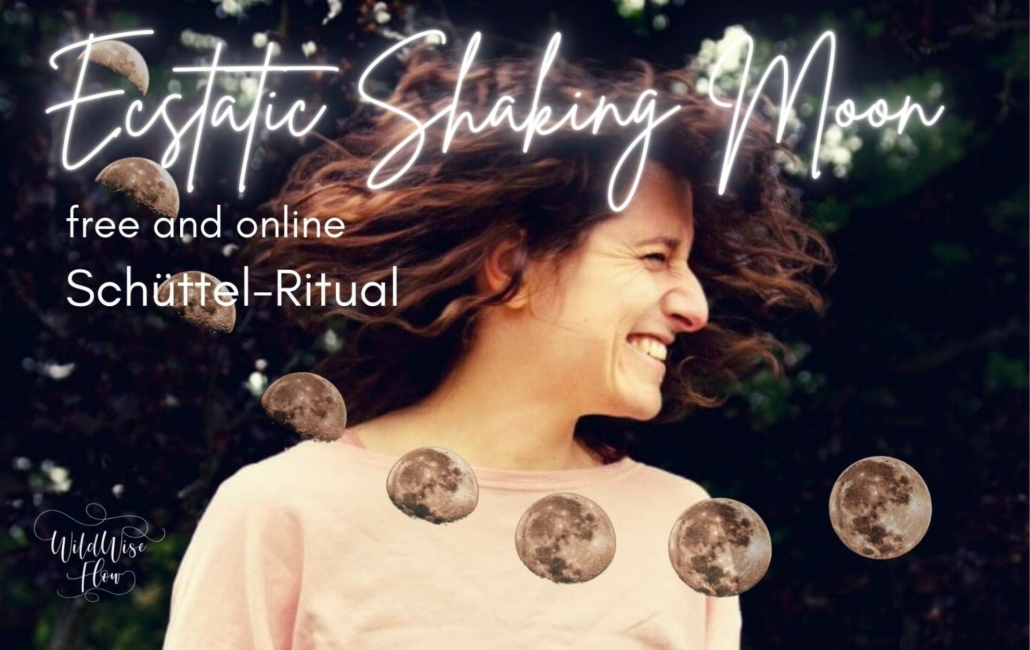 free and online ECSTATIC SHAKING MOON und Infos zum WildSourcing Jahres.Synergie.Kreis